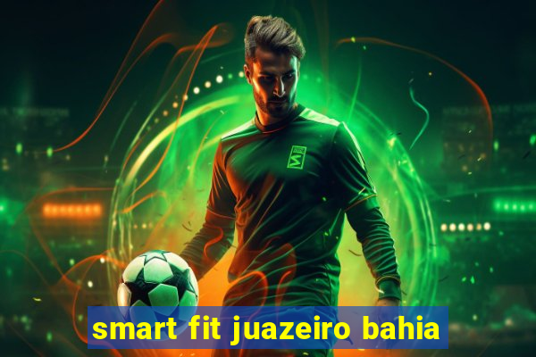 smart fit juazeiro bahia